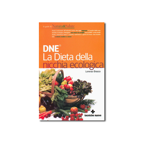 Italian Edition – DNE. La Dieta della Nicchia Ecologica® di Lorenzo Bracco