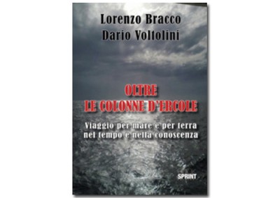 Italian Edition – Oltre le Colonne d’Ercole di Lorenzo Bracco e Dario Voltolini