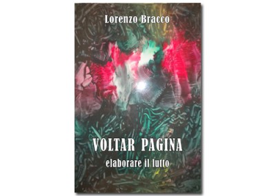 Italian Edition – Voltar pagina: elaborare il lutto di Lorenzo Bracco